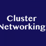 Cluster Networking